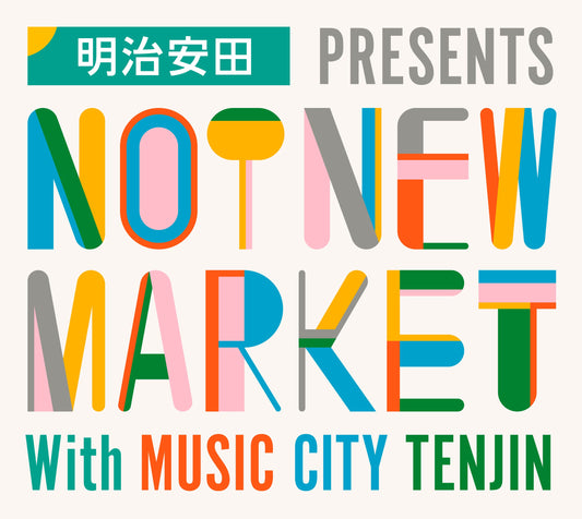 「NOT NEW MARKET」に参加します